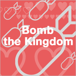 Bomb the Kingdom